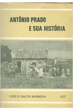 Antônio Prado e Sua História