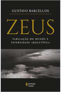 Zeus - Fabulação do Mundo e Paternidade Arquetípica