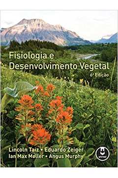 Livro: Fisiologia Vegetal - Lincoln Taiz & Eduardo Zeiger | Estante Virtual