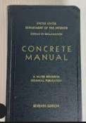 Concrete Manual: a Water Resources Technical Publication