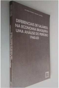 Diferenciais de Salários na Economia Brasileira 1960-83