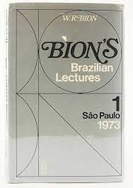 Bions Brazilian Lectures 1 Sao Paulo 1973