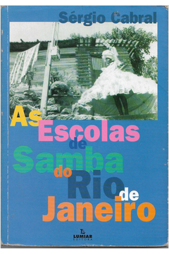 As Escolas de Samba do Rio de Janeiro