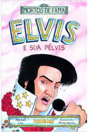 Elvis e Sua Pélvis - Mortos de Fama