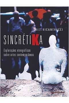 Sincrétika - Explorações Etnogréficas Sobre Artes Contemporâneas