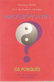 Macrobiótica Zen - os Porquês