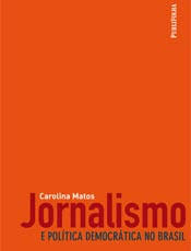Jornalismo: e Política Democrática no Brasil