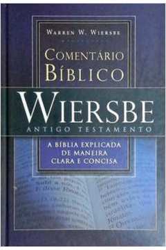 Comentário Bíblico Wiersbe Antigo Testamento