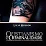 Cristianismo e Criminalidade