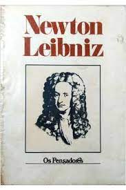 Os Pensadores - Newton - Leibniz