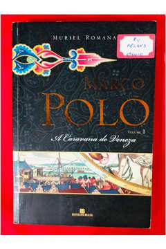 Livro Marco Polo a Caravana de Veneza Vol 1 Muriel Romana