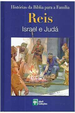 Histórias da Bíblia para a Família - Reis Israel e Judá