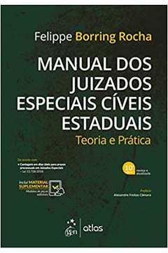 Manual dos Juizados Especiais Cíveis Estaduais: Teoria e Prática
