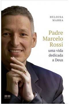 Padre Marcelo Rossi - uma Vida Dedicada a Deus