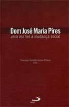 Dom José Maria Pires: uma Voz Fiel À Mudança Social