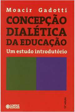 Concepção Dialética da Educação - 16ª Edição
