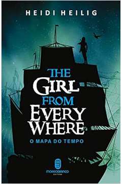 The Girl From Every Where - o Mapa do Tempo