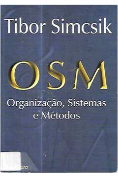Osm: Organização, Sistemas e Métodos