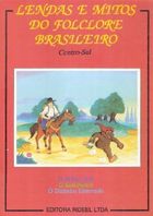 Lendas e Mitos do Folclore Brasileiro - Centro Sul