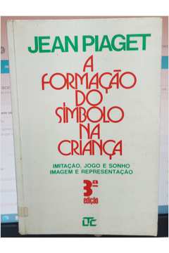 Livro A Forma o do S mbolo na Crian a Jean Piaget Estante