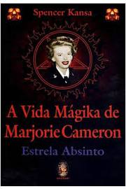 A Vida Mágika de Marjorie Cameron, Estrela Absinto