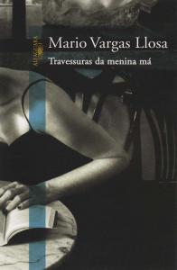Travessuras da Menina Má de Mário Vargas Llosa pela Alfaguara Brasil (2006)
