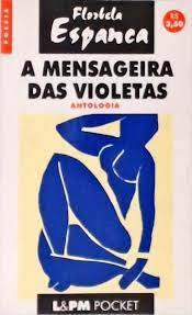 A Mensageira das Violetas - Antologia