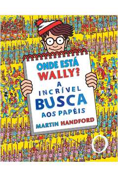 Onde Está Wally? a Incrível Busca aos Papéis