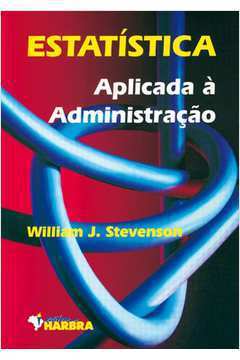 Estatística Aplicada à Administração de William J. Stevenson pela Harbra (2001)
