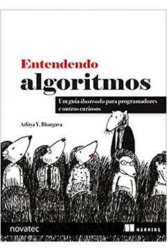 Livro: Entendendo Algoritmos - Bhargava, Aditya Y. | Estante Virtual