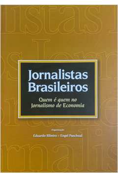 Jornalistas Brasileiros: Quem é Quem no Jornalismo de Economia