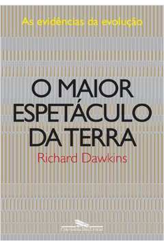 O Maior Espetáculo da Terra de Richard Dawkins; Laura Teixeira Motta pela Companhia das Letras (2009)
