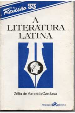 A Literatura Latina - Série Revisão 33