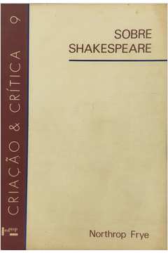 Sobre Shakespeare Criação & Crítica 9