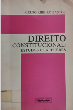 Direito Constitucional - Estudos e Pareceres