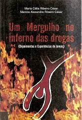 Um Mergulho no Inferno das Drogas de Maria Célia Ribeiro Cesar pela Do Autor (2001)
