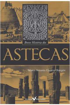 Breve História dos Astecas