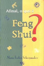 Afinal, o Que e Feng Shui ?