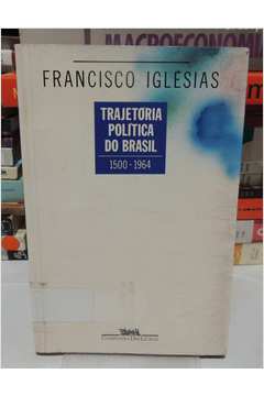 Trajetória Política do Brasil: 1500-1964