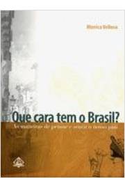 Que Cara Tem o Brasil? as Maneiras de Pensar e Sentir o Nosso País