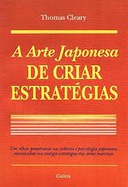 A Arte Japonesa de Criar Estratégias