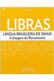 Libras Língua Brasileira de Sinais a Imagem do Pensamento Vol 3