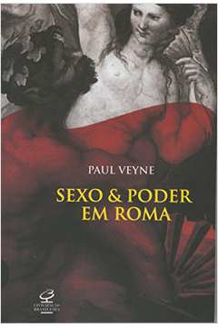 Sexo & Poder Em Roma