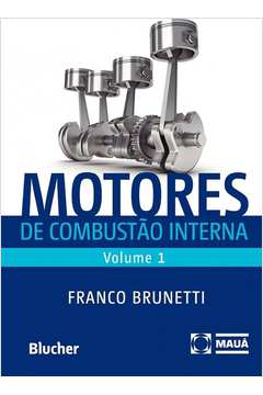 Motores de Combustão Interna - Volume 1