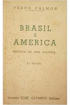 Brasil e América - História de uma Política