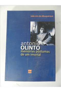Antonio Olinto Memorias Postumas de um Imortal