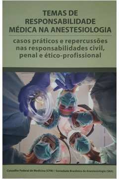 Temas de Responsabilidade Médica na Anestesiologia