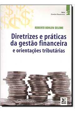 Diretrizes e Praticas da Gestaão Financeiras de Roberto Bohlen Selene pela Ibpex (2010)
