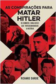 As Conspiraçoes para Matar Hitler