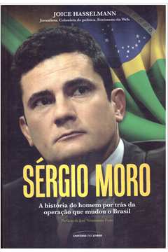 Sérgio Moro: a História do Homem por Trás da Operação